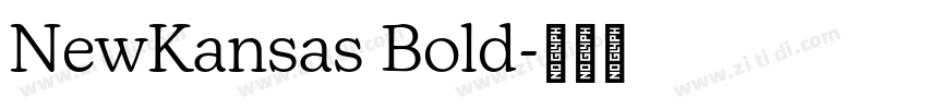 NewKansas Bold字体转换